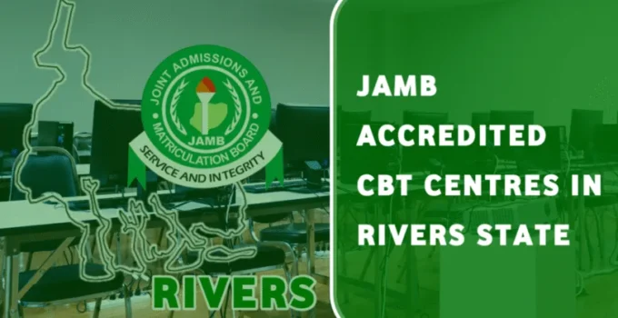 JAMB Accredited CBT Centres in Rivers State 2026/2027