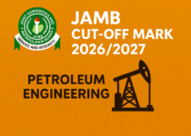 JAMB Cut-Off Mark for Petroleum Engineering 2026/2027